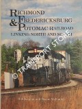 Book cover of Richmond, Fredericksburg and Potomac Railroad - Linking North and South by KAPLAN, Bob & MELLANDER, Deane